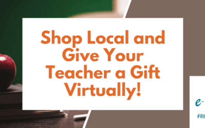 Shop Local and Give Your Teacher a Gift Virtually!