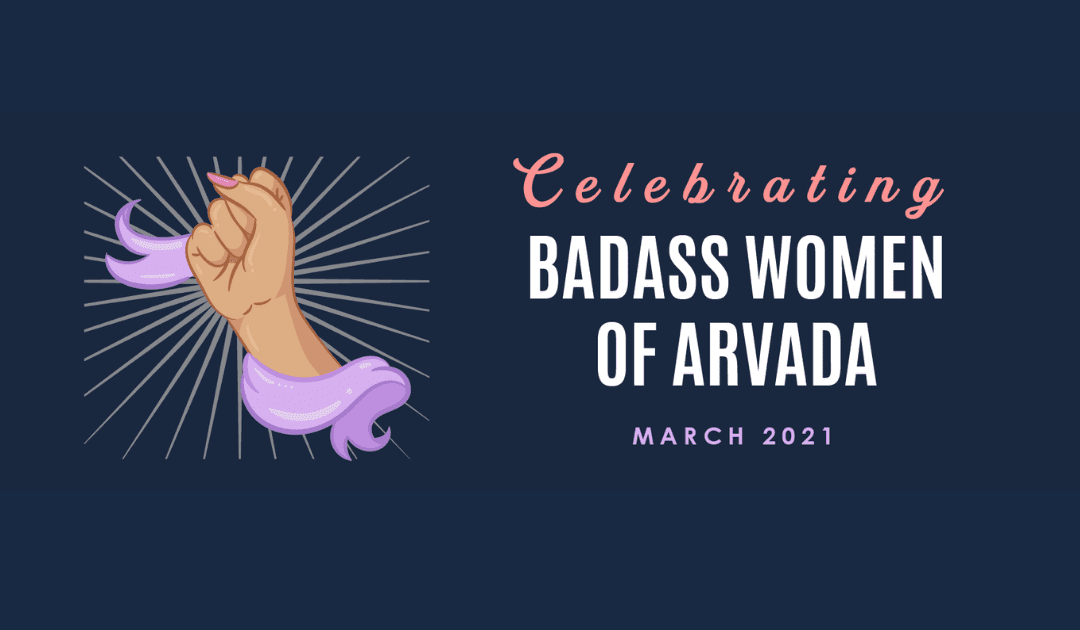 Arvada Chamber Celebrates Badass Women of Arvada in March