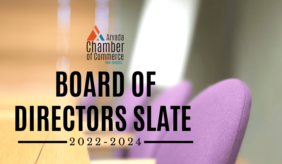 2022-2024 Arvada Chamber of Commerce Board of Directors Slate