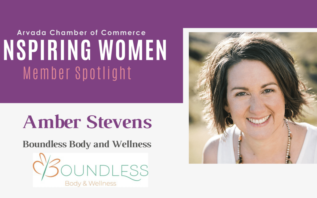 Inspiring Women Member Spotlight: Amber Stevens, Boundless Body and Wellness