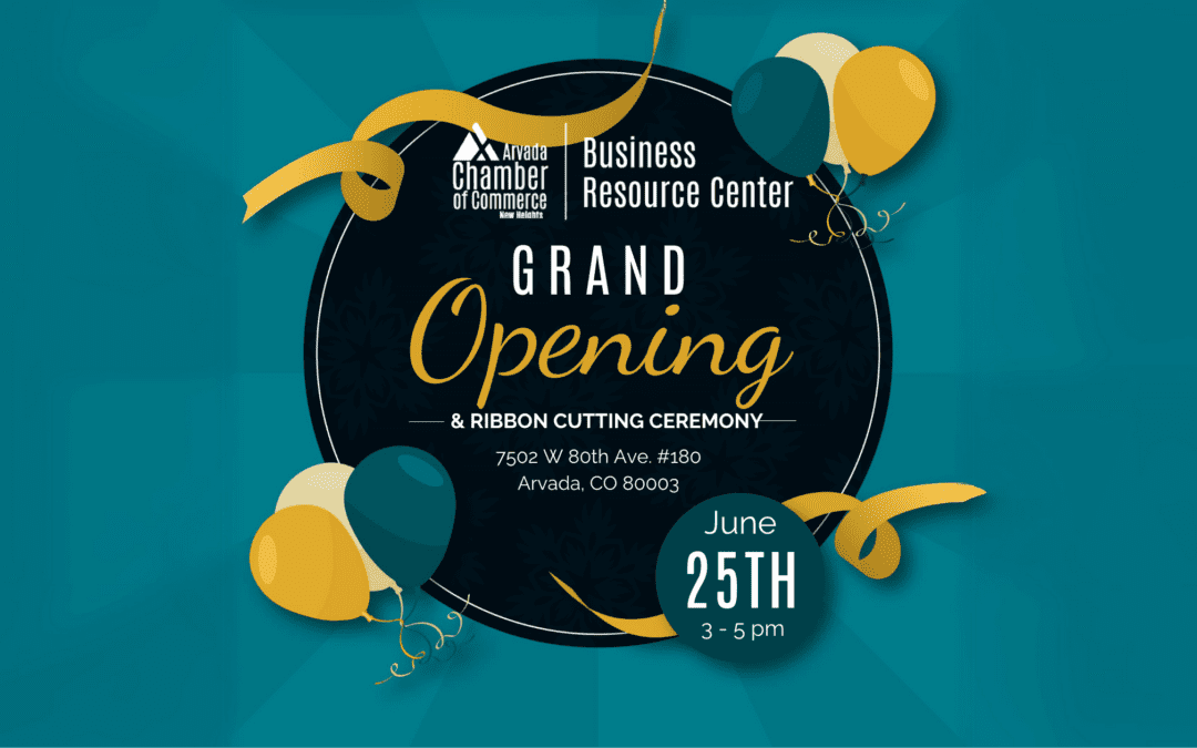 Arvada Chamber of Commerce Announces New Location, Business Resource Center Grand Opening