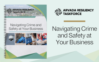 Arvada Resiliency Taskforce Delivers 100 Crime and Safety Toolkits to Arvada Businesses