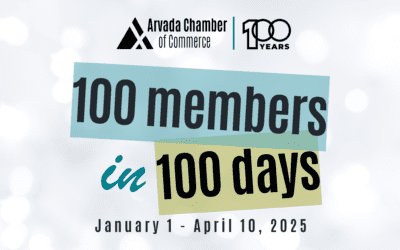 The Arvada Chamber of Commerce Celebrates 100 Years of Impact with “100 Members in 100 Days” Membership Campaign